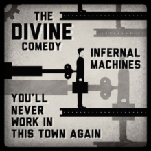 Infernal Machines / You’ll Never Work In This Town Again