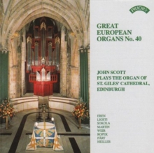 John Scott Plays The Organ Of St. Giles Cathedral, Edinburgh