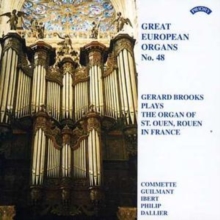 Gerard Brooks Plays The Organ Of St. Ouen, Rouen, France