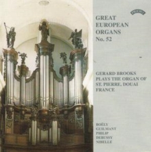 Gerard Brooks Plays The Organ Of St. Pierre, Douai, France