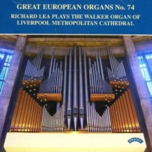 Richard Lea Plays The Walker Organ Of Liverpool Metropolitan Cathedral