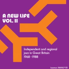 A New Life: Vol. II: Independent & Regional Jazz In Great Britain 1968-1988