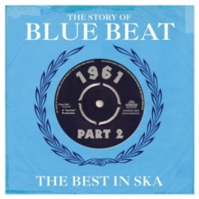 The Story Of Blue Beat / The Best In Ska 1961 Part 2