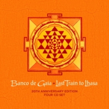 Last Train To Lhasa (20th Anniversary Edition)
