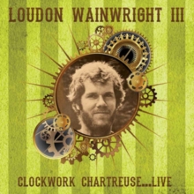 Clockwork Chartreuse…Live