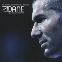 Zidane – A 21st Century Portrait – An Original Soundtrack By Mogwai