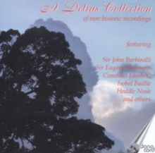 A Delius Collection Of Rare Historic Recordings