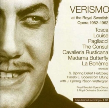 Verismo At The Royal Swedish Opera 1952-1962: Tosca / Louise / Pagliacci / The Consul / Cavalleria Rusticana / Madama Butterfly / La Bohème