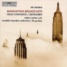 Manhattan Broadcasts / Cello Concerto / Zeitfluren