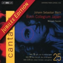 Cantatas 25 : BWV 78 Jesu, Der Du Meine Seele – BWV 99 Was Gott Tut, Das Ist Wohlgetan – BWV 114 Ach, Lieben Chriten, Seid Getrost