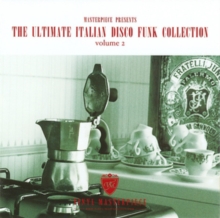 The Ultimate Italian Disco Funk Collection (Volume 2)