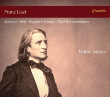 Sonate H-Moll – Paganini-Etüden – Zwei Konzertetüden