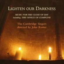 Lighten Our Darkness (Music For The Close Of Day Including The Office Of Compline)
