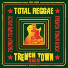 Total Reggae (Trench Town Rock)