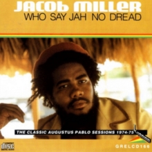 Who Say Jah No Dread (The Classic Augustus Pablo Sessions)