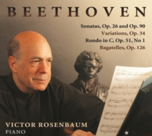 Sonatas, Op. 26 And Op. 90 / Variations, Op. 34 / Rondo In C, Op. 51, No 1 / Bagatelles, Op. 126
