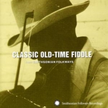 Classic Old-Time Fiddle (From Smithsonian Folkways)