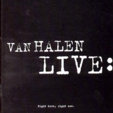 Live: Right Here, Right Now.