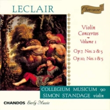 Violin Concertos ~ Volume I: Op. 7, Nos. 2 & 5 / Op. 10, Nos. 1 & 5