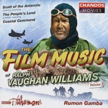The Film Music Of Ralph Vaughan Williams, Volume 1 (Scott Of The Antarctic / The People’s Land / Coastal Command)