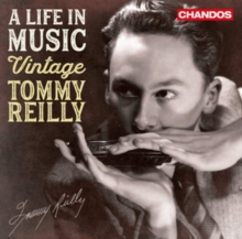 A Life In Music: Vintage Tommy Reilly