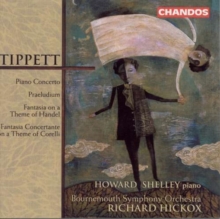 Piano Concerto; Praeludium; Fantasia On A Theme Of Handel; Fantasia Concertante On A Theme Of Corelli