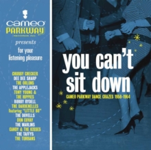 You Can’t Sit Down (Cameo Parkway Dance Crazes 1958-1964)