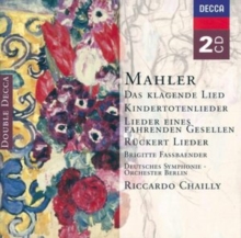 Das Klagende Lied, Kindertotenlieder, Lieder Eines Fahrenden Gesellen, Rückert Lieder