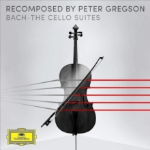Recomposed By Peter Gregson: Bach – The Cello Suites