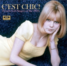 C’est Chic! (French Girl Singers Of The 1960s)