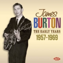 James Burton : The Early Years 1956-1969