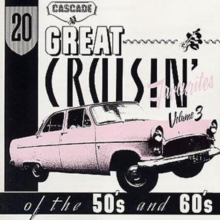 20 Great Cruisin’ Favourites Of The 50’s And 60’s Volume 3