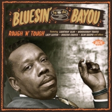 Bluesin’ By The Bayou – Rough’n’Tough