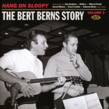 The Bert Berns Story (Hang On Sloopy) (Volume 3)