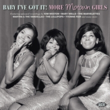 Baby Iʼve Got It (More Motown Girls)