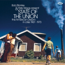 State Of The Union (The American Dream In Crisis 1967 – 1973)
