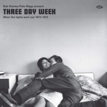 Three Day Week (When The Lights Went Out 1972-1975)