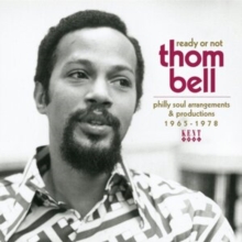 Ready Or Not (Philly Soul Arrangements & Productions 1965-1978)
