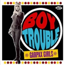 Boy Trouble – Garpax Girls