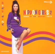 Nippon Girls 2: Japanese Pop, Beat & Rock’N’Roll 1966-70
