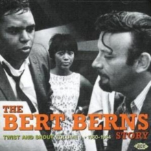 The Bert Berns Story (Twist And Shout) (Volume 1 1960-1964)