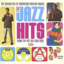 The Golden Age Of American Popular Music: The Jazz Hits From The Hot 100: 1958-1966