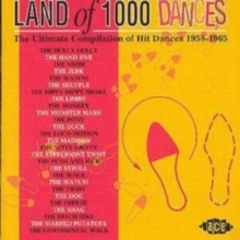 Land Of 1000 Dances. The Ultimate Compilation Of Hit Dances 1958-1965