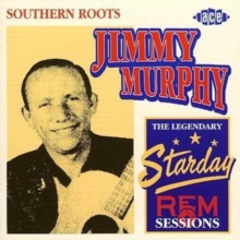 Southern Roots – The Legendary Starday REM Sessions