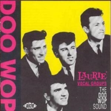 Laurie Vocal Groups – The Doo Wop Sound