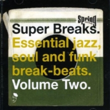 Super Breaks. Essential Jazz, Soul And Funk Break-Beats. Volume Two