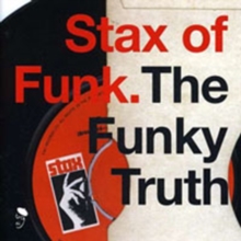 Stax Of Funk. The Funky Truth