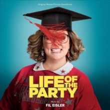 Life Of The Party – Original Motion Picture Soundtrack