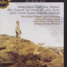 Choral Dances From ‘Gloriana’ / Pastoral ‘Lie Strewn The White Flocks’ / Choral Hymns From The Rig Veda