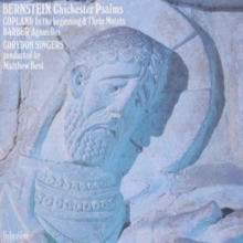 Bernstein: Chichester Psalms / Copland: In The Beginning & Three Motets / Barber: Agnus Dei